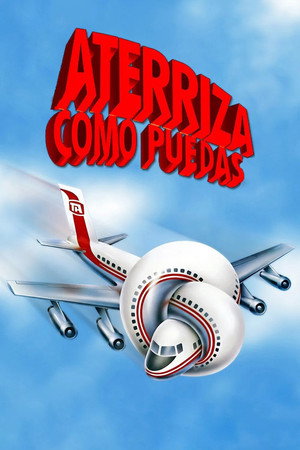 Aterriza como puedas (1980)
